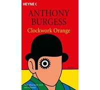 Anthony Burgess Wolfgang Krege Clockwork Orange: Roman (Tascabile)
