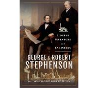 Anthony Burton George and Robert Stephenson (Copertina rigida)