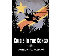 Anthony C Fabiano Crisis in the Congo (Tascabile) Tom Russell