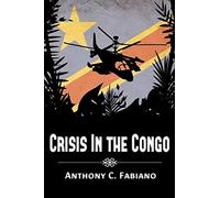 Anthony C Fabiano Crisis in the Congo (Tascabile) Tom Russell