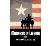 Anthony C Fabiano Madness in Liberia (Tascabile) Tom Russell