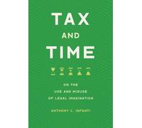 Anthony C. Infanti Tax and Time (Copertina rigida)