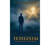 Anthony C Okonta Tetelestai (Tascabile)