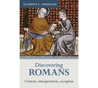 Anthony C. This Discovering Romans: Content, Interpretation, Recepti (Tascabile)