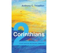 Anthony C Thiselton Antho 2 Corinthians: A Short Exegetical and Past (Tascabile)
