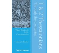 Anthony C. Thiselton 1 and 2 Thessalonians Through the Centuries (Tascabile)