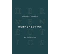 Anthony C. Thiselton Hermeneutics (Tascabile)