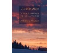 Anthony C. Thiselton Life After Death (Tascabile)