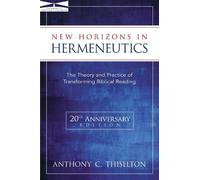 Anthony C. Thiselton New Horizons in Hermeneutics (Tascabile)