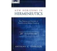 Anthony C. Thiselton New Horizons in Hermeneutics (Tascabile)