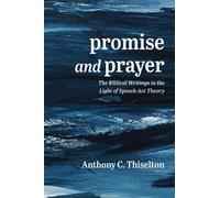 Anthony C Thiselton Promise and Prayer (Tascabile)