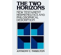 Anthony C. Thiselton The Two Horizons (Tascabile)