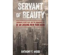 Anthony C. Wood Servant of Beauty (Copertina rigida)