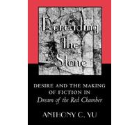 Anthony C. Yu Rereading the Stone (Tascabile)