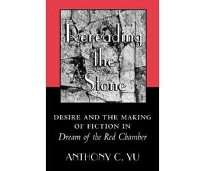 Anthony C. Yu Rereading the Stone (Tascabile)