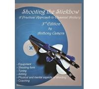 Anthony Camera Shooting the Stickbow (Tascabile)