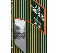 Anthony Canavan OUR TROUBLES (Tascabile)