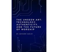 Anthony Carley The Unseen Art (Tascabile)