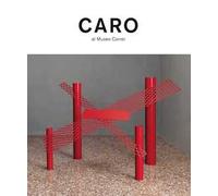 Anthony Caro. Ediz. illustrata
