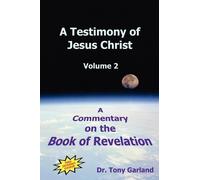 Anthony Charles Garlan A Testimony of Jesus Christ - Volume (Copertina rigida)