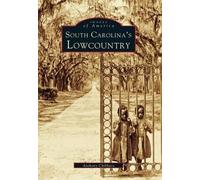 Anthony Chibbaro South Carolina's Lowcountry (Tascabile)