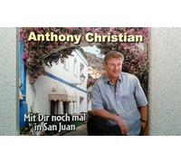 Anthony Christian - Mit Dir noch einmal nach San Juan