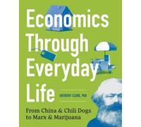 Anthony Clark Economics Through Everyday Life (Tascabile)