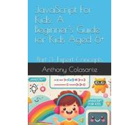 Anthony Colasante JavaScript For Kids (Tascabile)