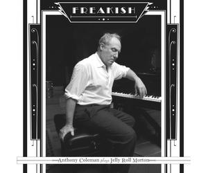 Anthony Coleman Freakish-Plays Jerry Roll (CD)