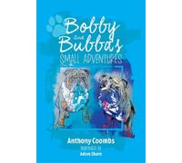 Anthony Coombs Bobby and Bubba's Small Adventures (Tascabile)