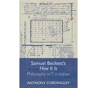 Anthony Cordingley Samuel Beckett's How it is (Copertina rigida) Other Becketts