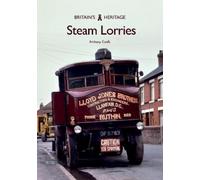 Anthony Coulls Steam Lorries (Tascabile) Britain's Heritage
