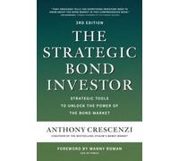 Anthony Crescen The Strategic Bond Investor, Third Edition: S (Copertina rigida)