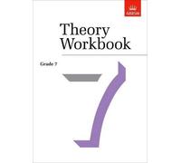 Anthony Crossland Terence Greaves Theory Workbook Grade 7 (Sheet Music)