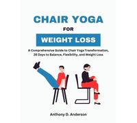Anthony D Anderson Chair Yoga for Weight Loss (Tascabile)