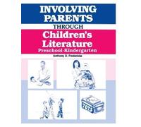 Anthony D. Frederick Involving Parents Through Children's Literatur (Tascabile)