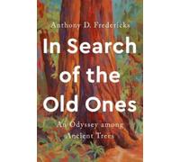 Anthony D. Fredericks In Search of the Old Ones (Copertina rigida)