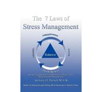 Anthony D Parnell The 7 Laws of Stress Management (Tascabile)