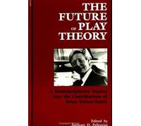 Anthony D. Pellegrini The Future of Play Theory (Tascabile)