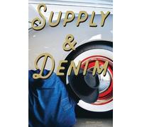 Anthony D Scott Melissa G Bryan Supply & Denim Vol.1 (Copertina rigida)