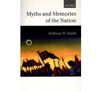Anthony D. Smith Myths and Memories of the Nation (Tascabile)
