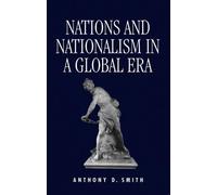 Anthony D. Smith Nations and Nationalism in a Global Era (Tascabile)