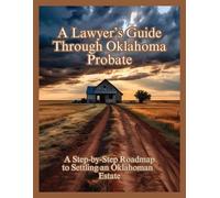 Anthony D Woska A Lawyer's Guide Through Oklahoma Probate (Tascabile)