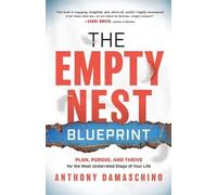 Anthony Damaschino The Empty Nest Blueprint (Tascabile)