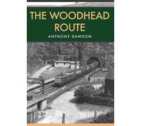 Anthony Dawson The Woodhead Route (Tascabile)