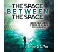 Anthony de la Vara The Space Between the Space (Copertina rigida)