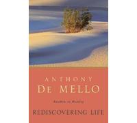 Anthony De Mello Rediscovering Life (Tascabile)