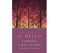 Anthony De Mello – Sadhana: A Way to God – Tascabile