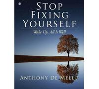 Anthony De Mello Stop Fixing Yourself (Copertina rigida)