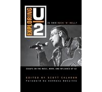 Anthony DeCurtis Exploring U2 (Tascabile)